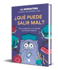 Portada de Libro Qué Puede Salir Mal [ La Hiperactina ] Original