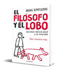 Portada de Libro El Filosofo Y El Lobo [ Mark Rowlands ] Original