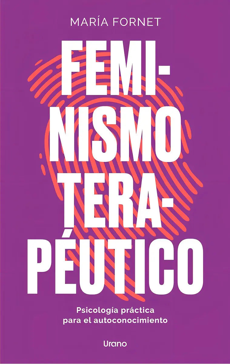 Portada de Feminismo Terapeutico, De Maria Fornet. Editorial Urano, Tapa Blanda, Edición 1 En Español, 2024
