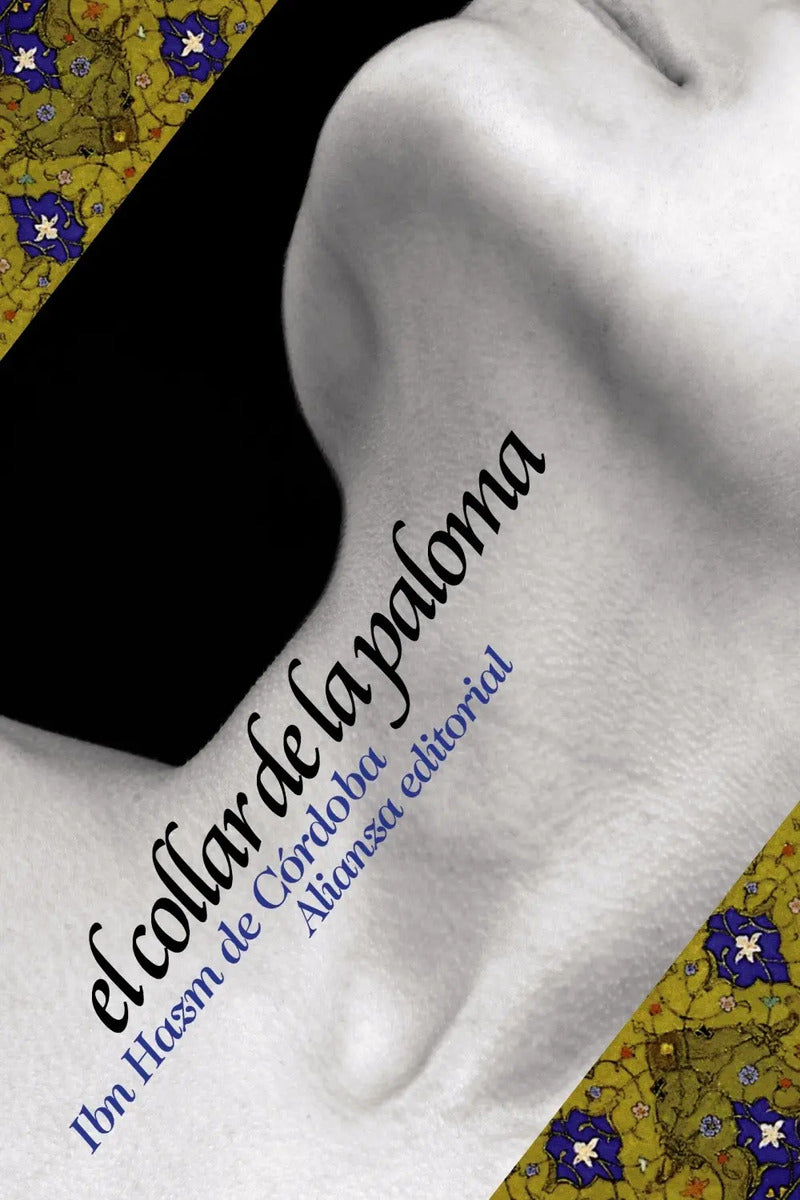 Portada de El Collar De La Paloma, De Hazm De Córdoba, Ibn. El Libro De Bolsillo - Literatura Editorial Alianza, Tapa Blanda…