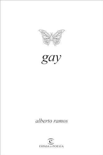 Portada de Gay (espasaespoesía): I Premio Espasaespoesía, De Alberto Ramos. Editorial Espasa, Tapa Pasta Blanda, Edición 1 E…