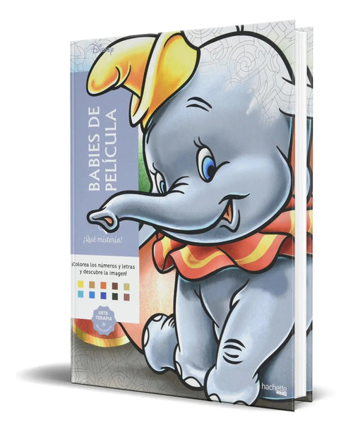 Portada de Colorea Y Descubre El Misterio [ Bebés De Películas Disney ]