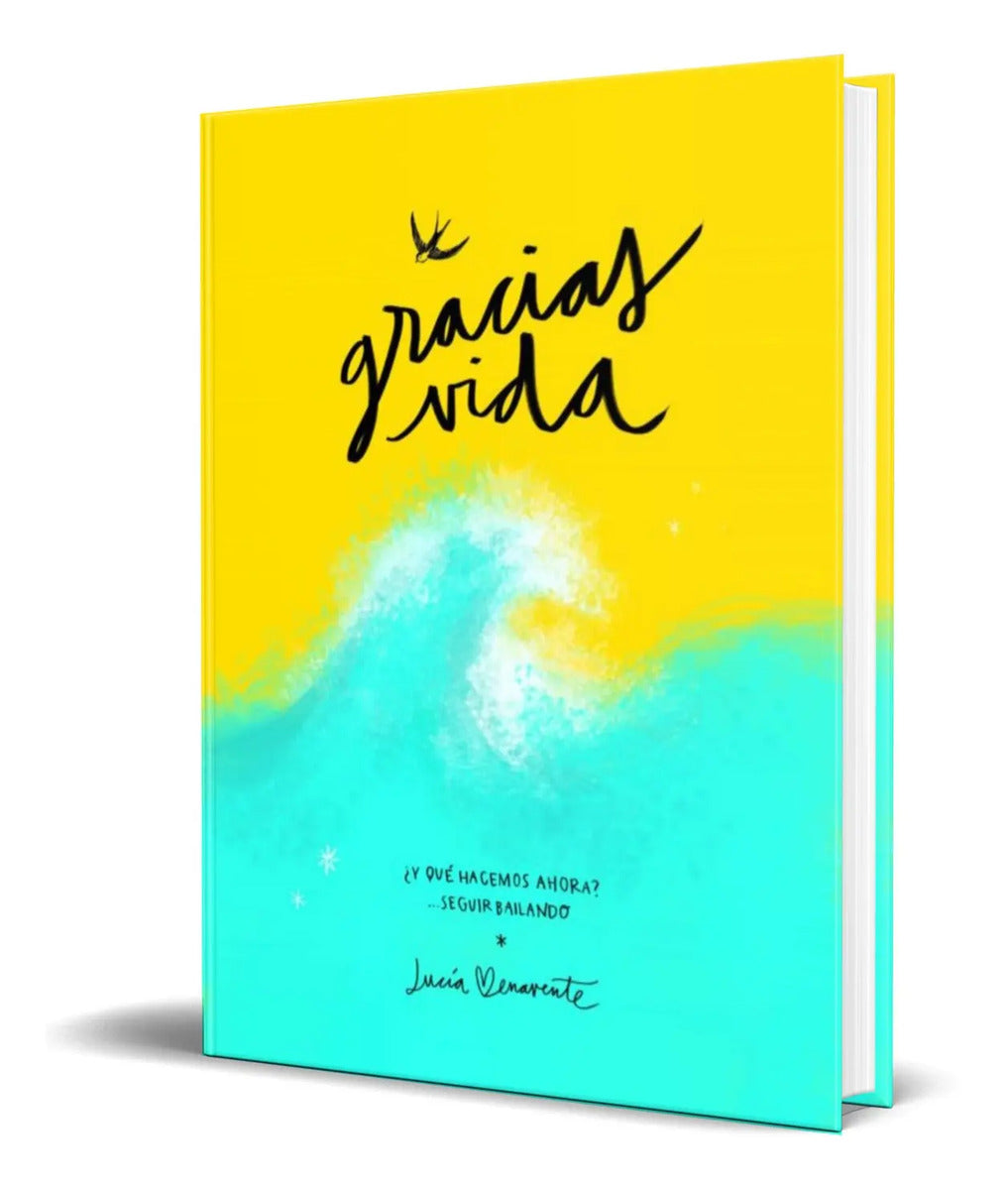 Portada de Libro Gracias, Vida [ Y Que Hacemos Ahora, Seguir Bailando]