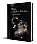 Portada de Libro La Presidenta [ Alicia Gimenez Bartlett ] Original