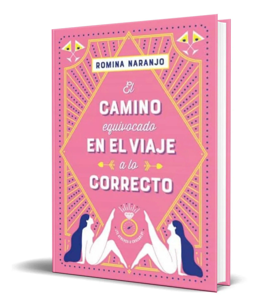 Portada de El Camino Equivocado En El Viaje A Lo Correcto [ Original ]