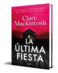 Portada de La Última Fiesta, De Clare Mackintosh. Editorial Grijalbo, Tapa Blanda En Español, 2023