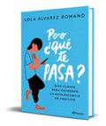 Portada de Pero ¿que Te Pasa? [ Entender La Adolescencia ] Original