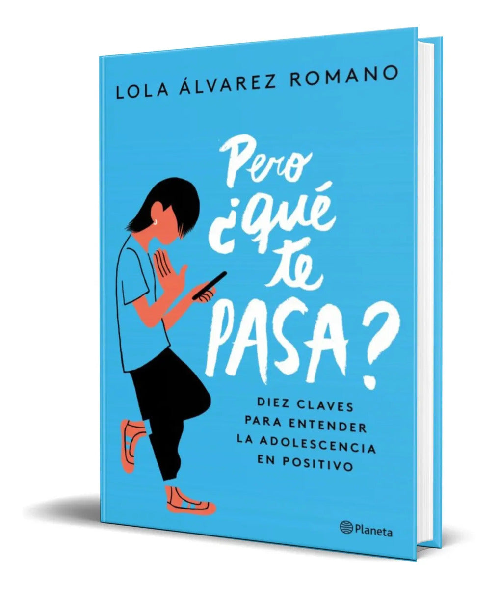Portada de Pero ¿que Te Pasa? [ Entender La Adolescencia ] Original