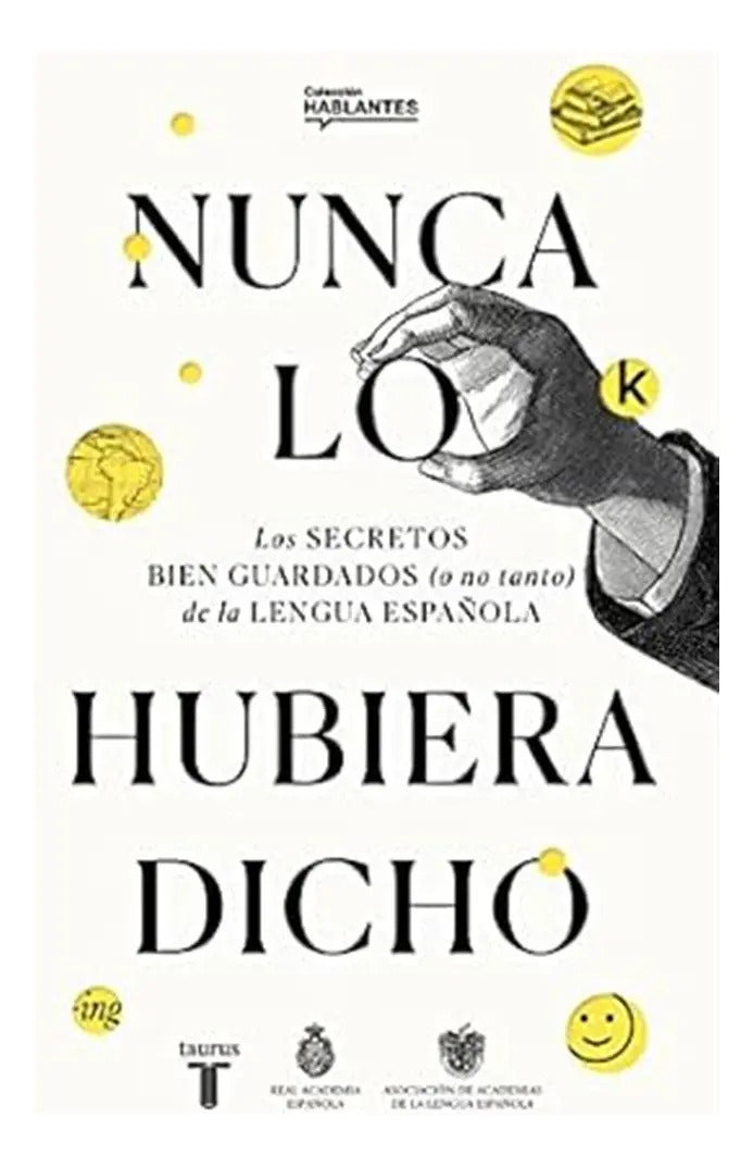 Portada de Libro Nunca Lo Hubiera Dicho [ Original ]