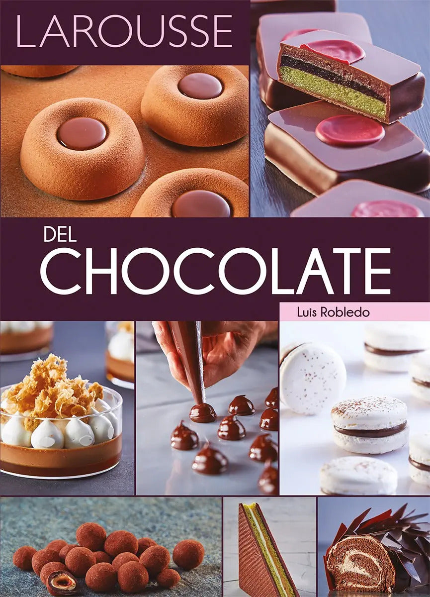 Portada de Libro Larousse Del Chocolate Autor Luis Robledo De Tapa Dura