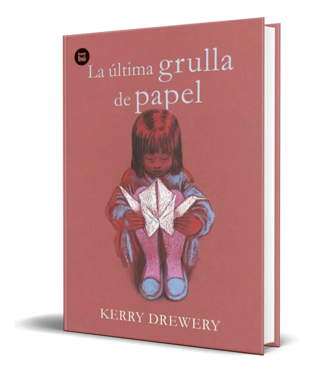 Portada de Libro La Ultima Grulla De Papel [ Kerry Drewery ] Original