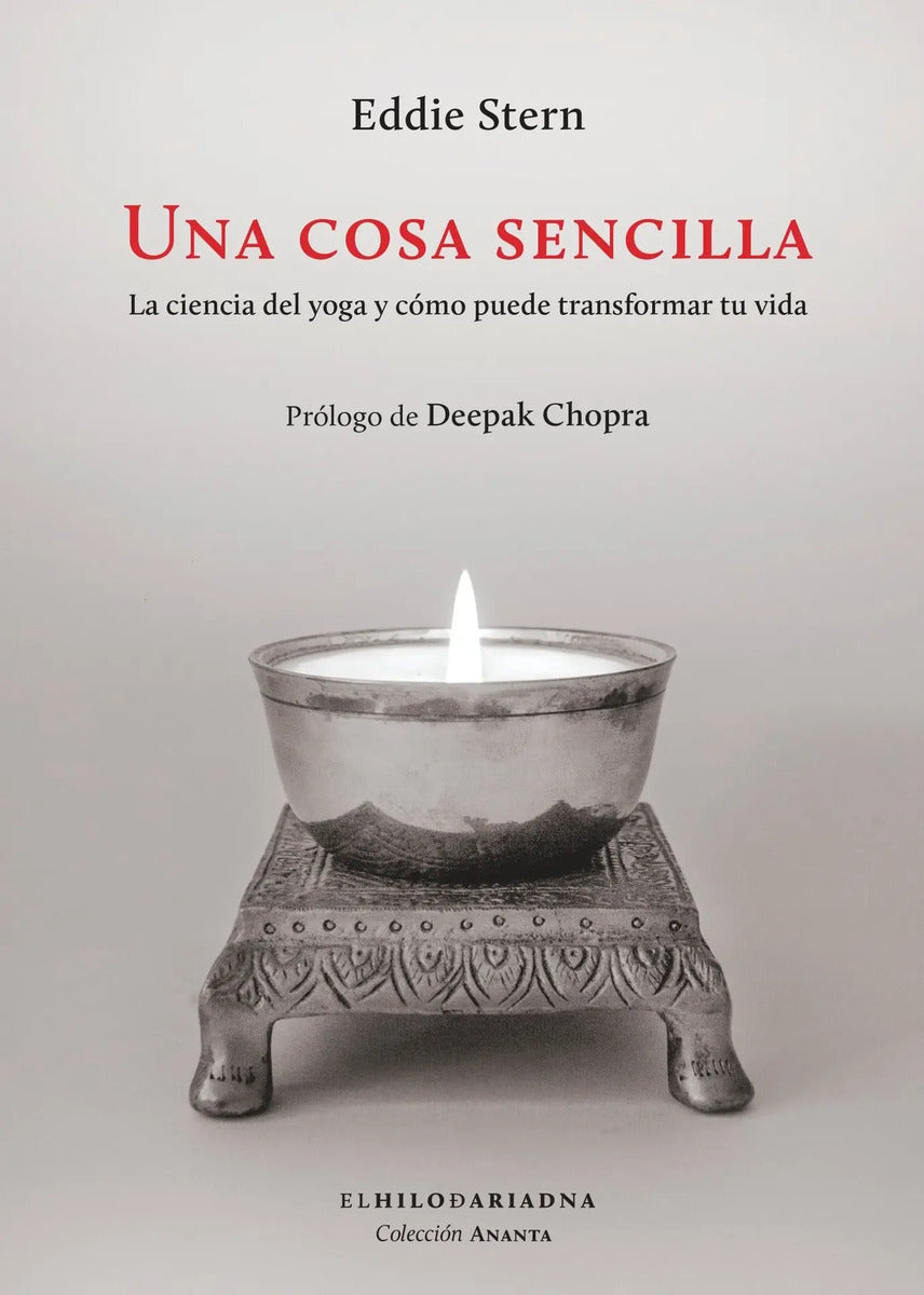 Portada de Una Cosa Sencilla: La Ciencia Del Yoga Y Cómo Puede Transformar Tu Vida, De Stern, Eddie. Ananta Editorial El Hil…