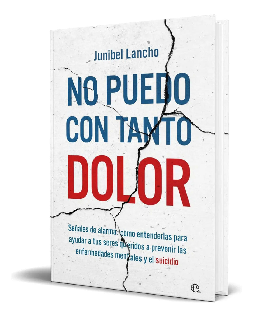 Portada de Libro No Puedo Con Tanto Dolor [ Junibel Lancho ] Original