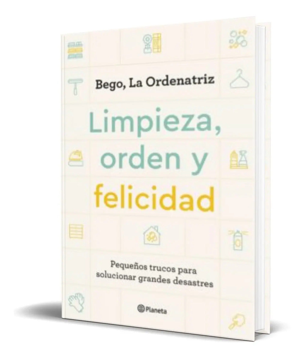 Portada de Libro Limpieza, Orden Y Felicidad [bego Ordenatriz] Original