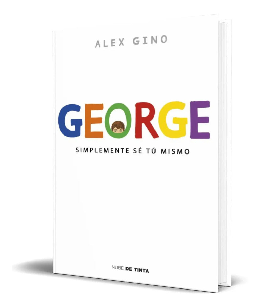 Portada de Libro George [ Simplemente Se Tu Mismo ] Original