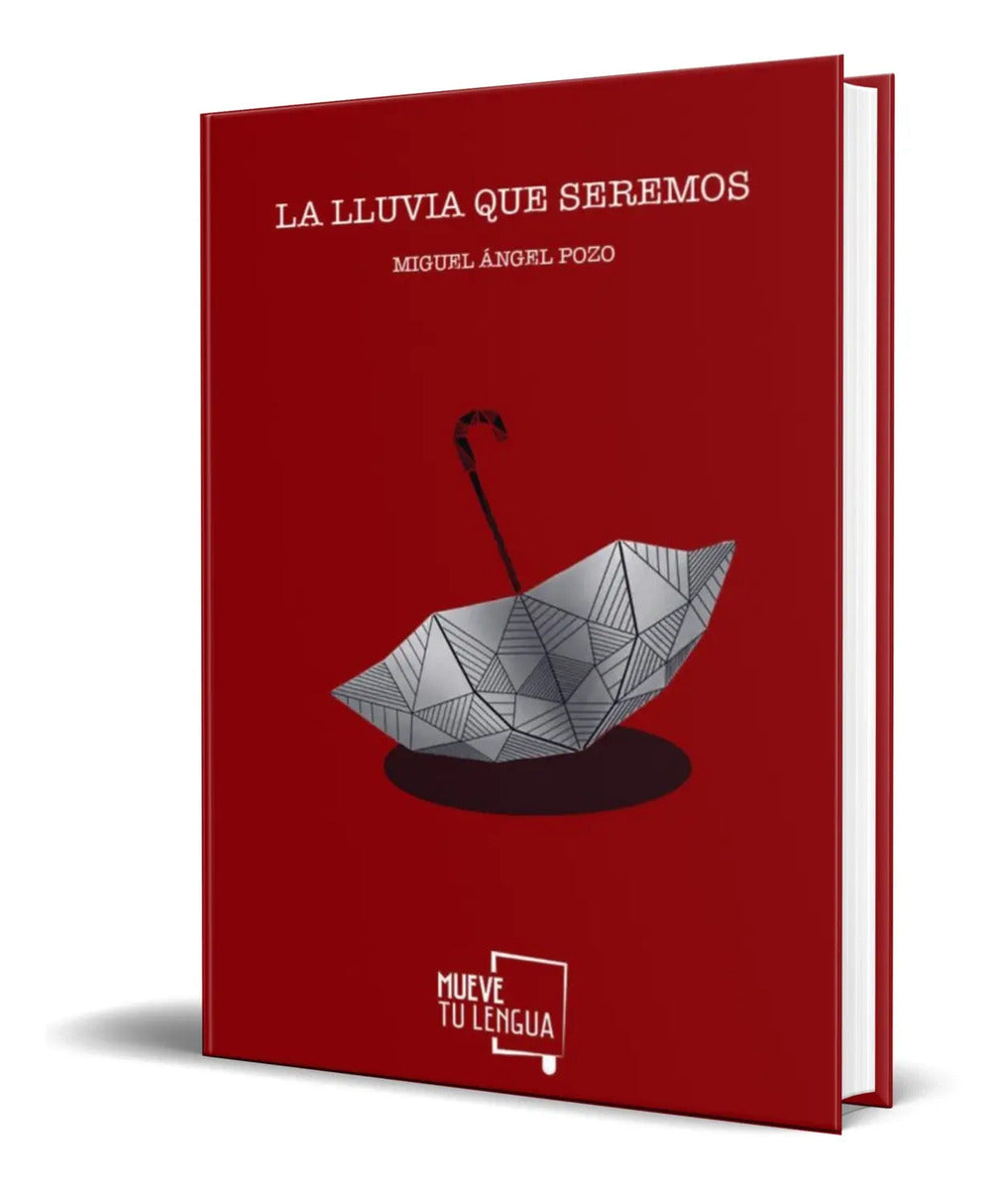 Portada de Libro La Lluvia Que Seremos [ Miguel Angel Pozo ] Original