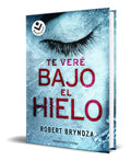 Portada de Libro Te Veré Bajo El Hielo [ Robert Bryndza ] Original