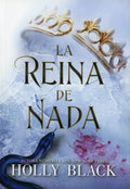 Portada de La Reina De Nada - Holly Black - - Original - Sellado