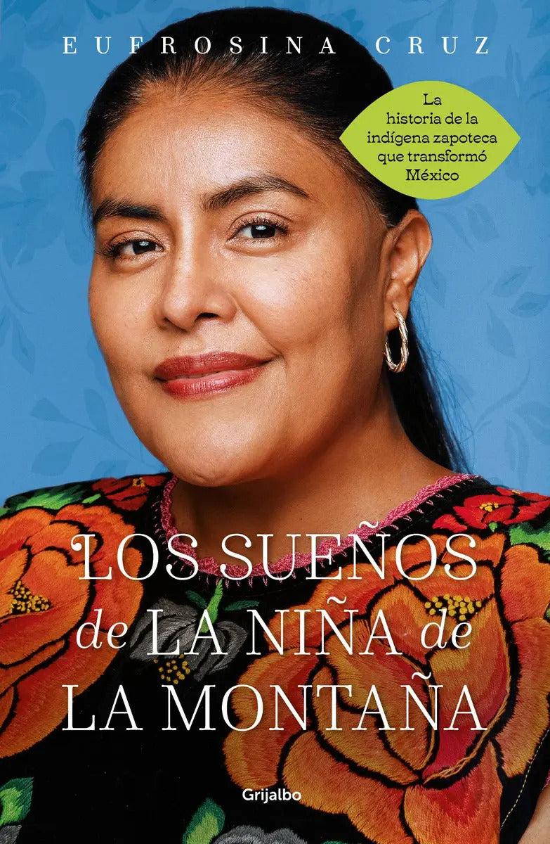 Portada de Los Sueños De La Niña De La Montaña: Memoria De Una Utopia Cumplida, De Cruz Mendoza, Eufrosina. Serie Actualidad…