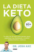 Portada de La Dieta Keto: Tu Plan De 30 Dias Para Perder Peso, Equilibr