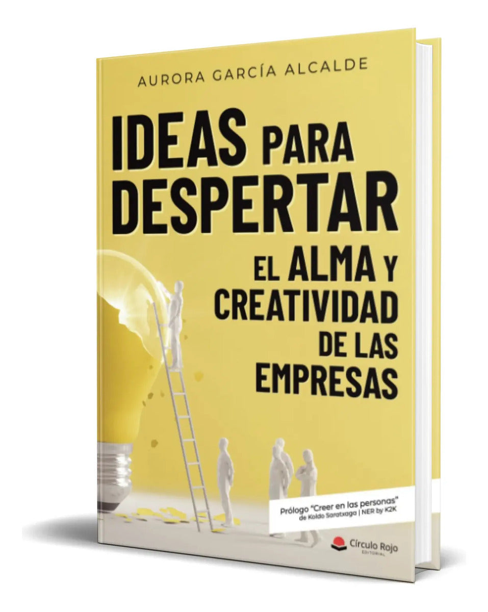 Portada de Libro Ideas Para Despertar El Alma Y Creatividad De Empresas