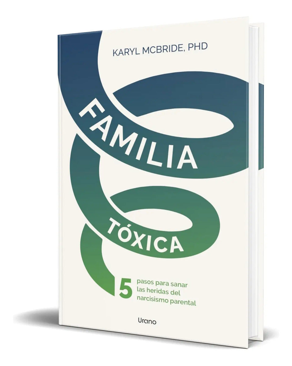 Portada de Libro Familia Tóxica 5 Pasos Para Sanar Las Heridas Original