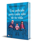 Portada de Libro Una Película Para Cada Año De Tu Vida [ Original ]
