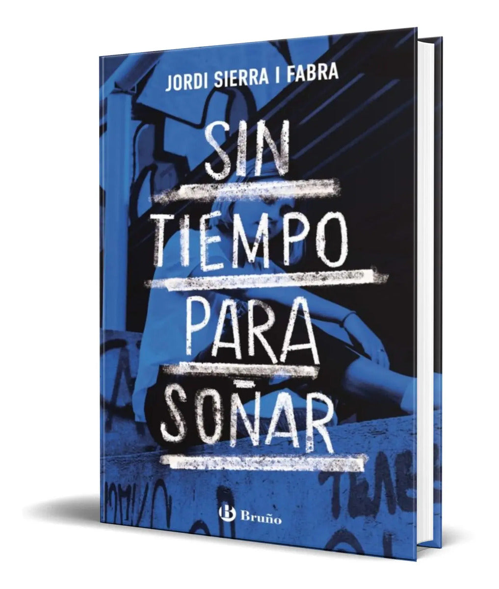 Portada de Libro Sin Tiempo Para Soñar [ Jordi Sierra Fabra ] Original
