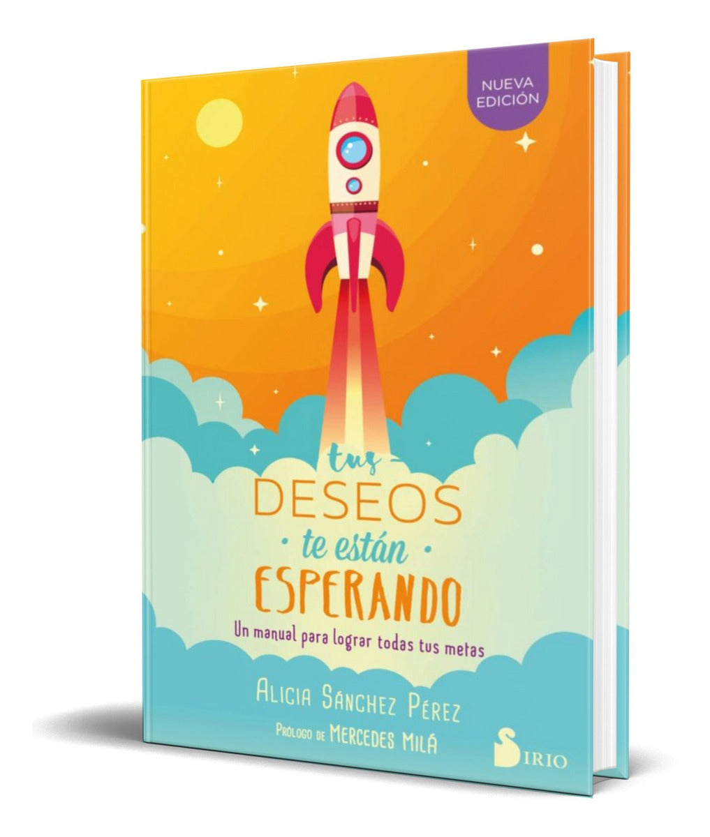 Portada de Libro Tus Deseos Te Estan Esperando [ Alicia Sanchez Perez ]