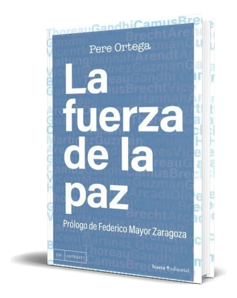 Portada de Libro La Fuerza De La Paz [ Pere Ortega ] Original, De Pere Ortega. Editorial Icaria, Tapa Blanda En Español, 2023
