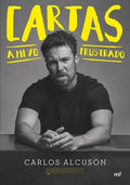Portada de Cartas A Mi Yo Frustrado, De @charesbien. Editorial Ediciones Martinez Roca, Tapa Blanda En Español, 2023