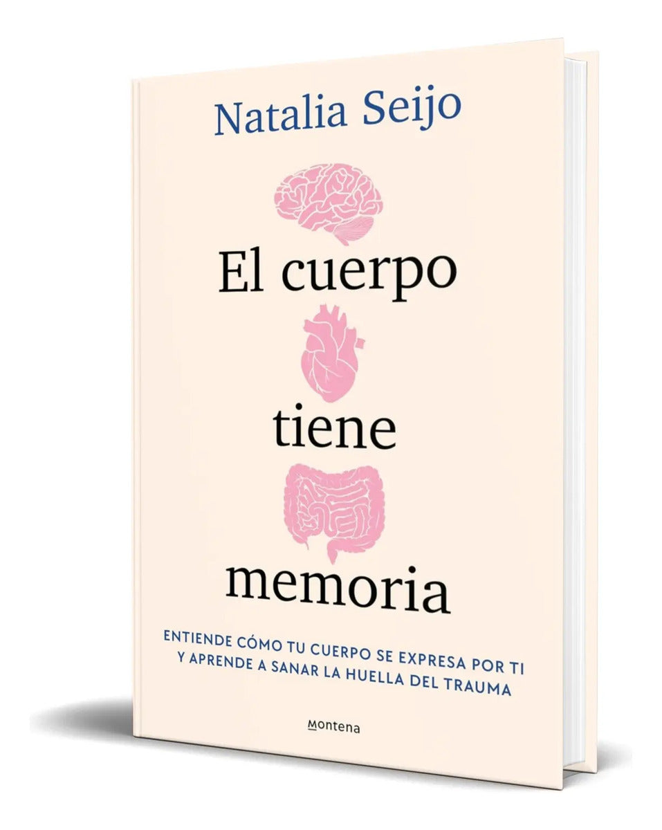 Portada de El Cuerpo Tiene Memoria | Entiende Cómo Tu Cuerpo Se Expresa