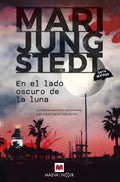 Portada de En El Lado Oscuro De La Luna La Maldad Acecha En Los Rincones Más Ocultos De La Costa Del Sol De Jungstedt Mari S…