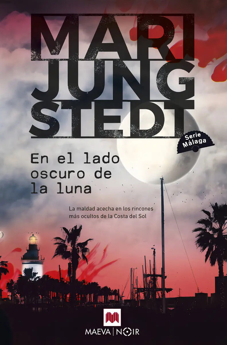Portada de En El Lado Oscuro De La Luna La Maldad Acecha En Los Rincones Más Ocultos De La Costa Del Sol De Jungstedt Mari S…
