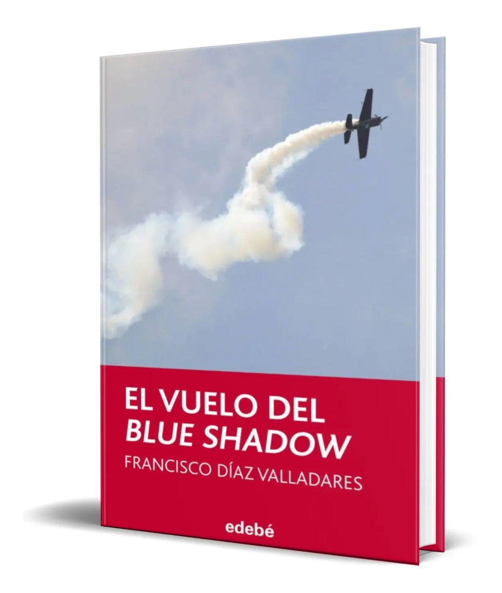 Portada de Libro El Vuelo Del Blue Shadow [ Francisco Diaz ] Original