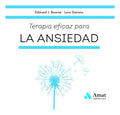 Portada de Terapia Esencial Para La Ansiedad, De Bourne, Edmund., Vol. 1. Editorial Amat Editorial, Tapa Blanda, Edición 1 E…