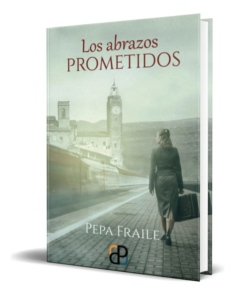 Portada de Libro Los Abrazos Prometidos [ Pepa Fraile ] Original