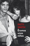 Portada de Éramos Unos Niños - Patti Smith