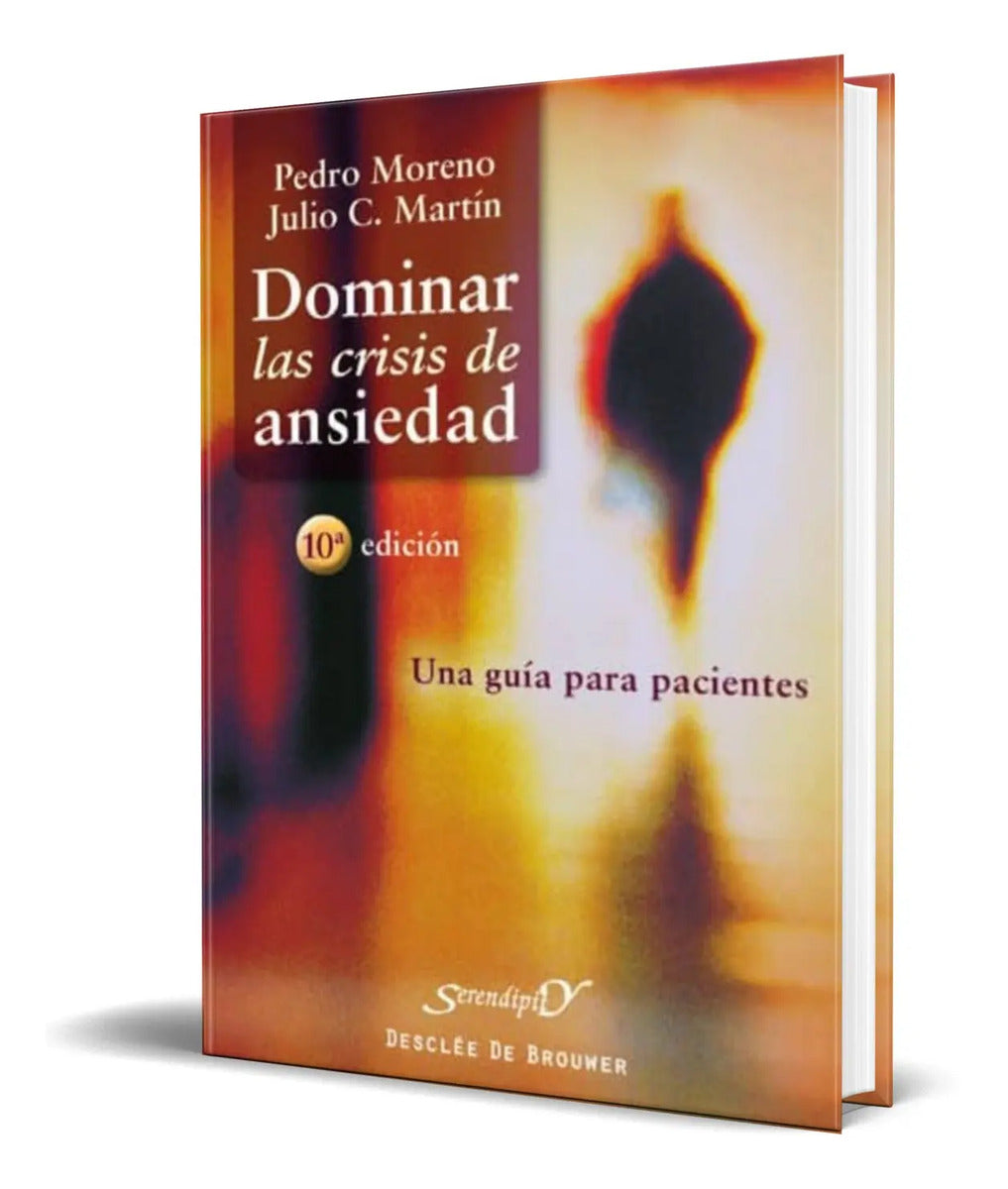 Portada de Dominar Las Crisis De Ansiedad [ Pedro Moreno ] Original
