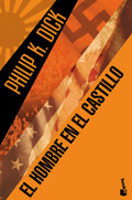Portada de El Hombre En El Castillo, De Dick, Philip K.. Bibliotecas De Autor ¦ Serie Philip K. Dick Editorial Booket México…