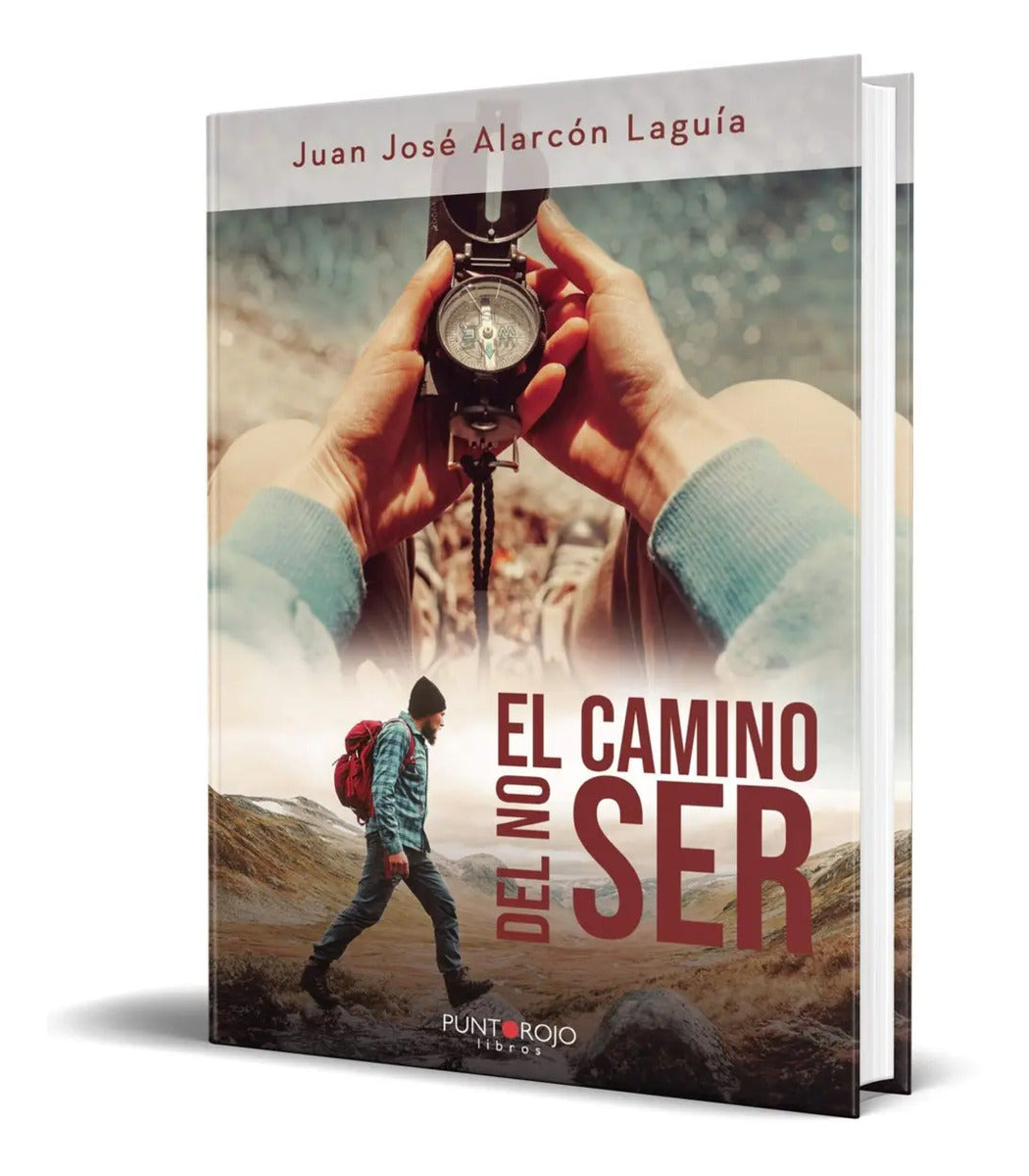 Portada de El Camino Del No Ser - Juan José Alarcón Laguía [ Original ]