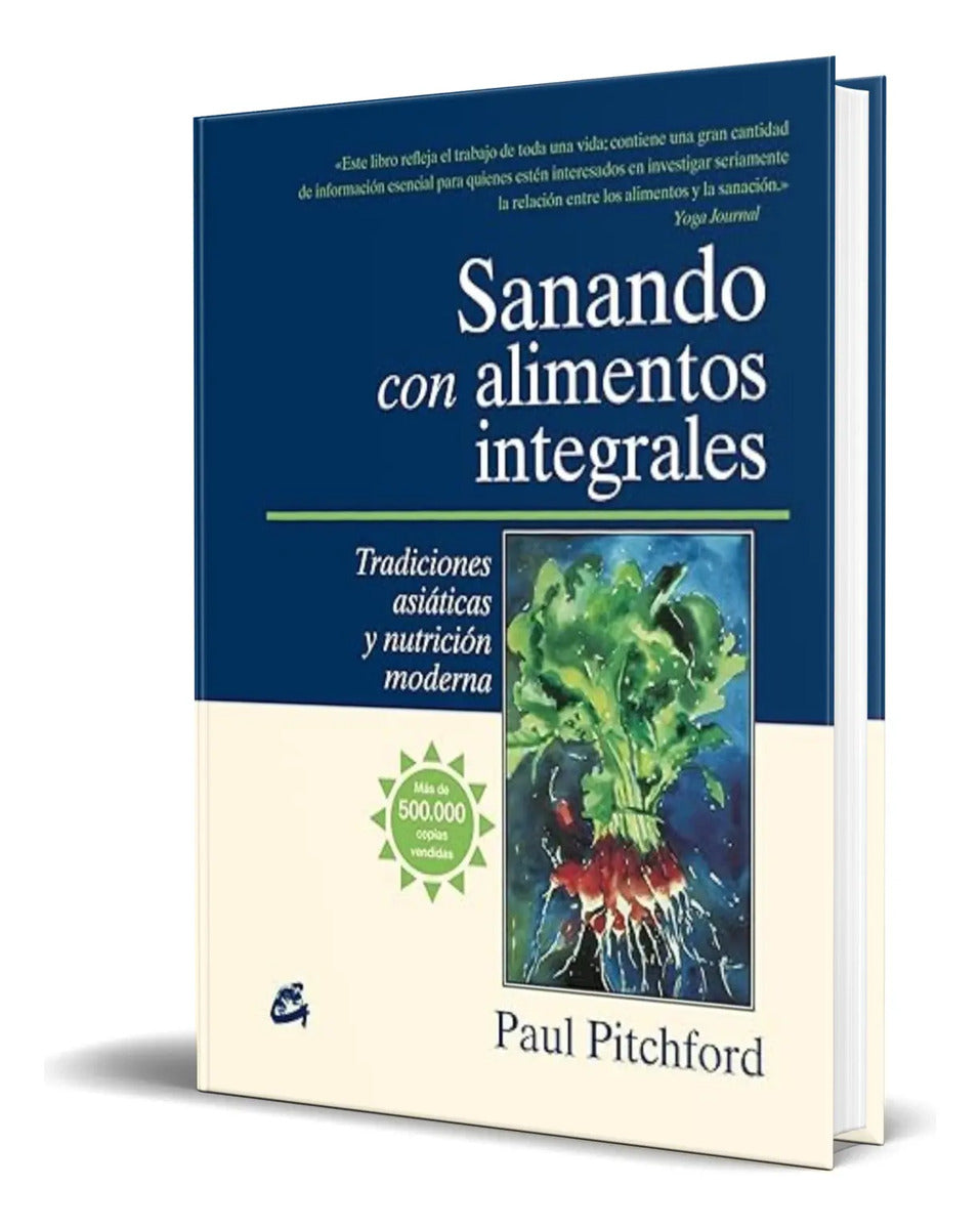 Portada de Libro Sanando Con Alimentos Integrales [ Original ]