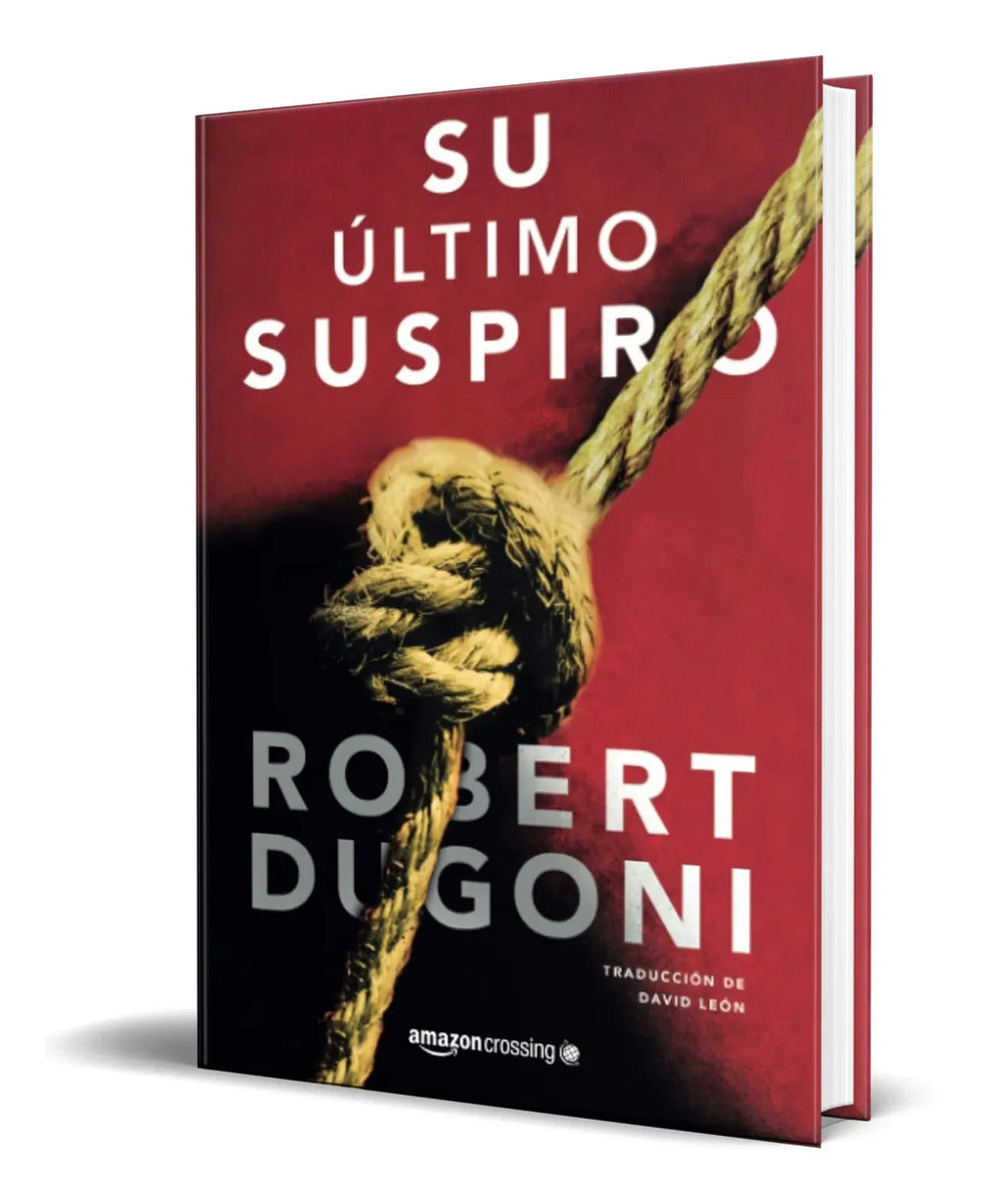 Portada de Libro Su Último Suspiro [ Robert Dugoni ] Original