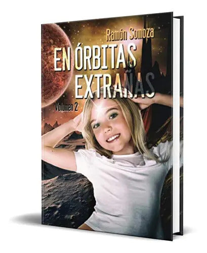 Portada de En Órbitas Extrañas Vol.2, De Ramón Somoza. editorial Dragón, Tapa Blanda En Español, 2016