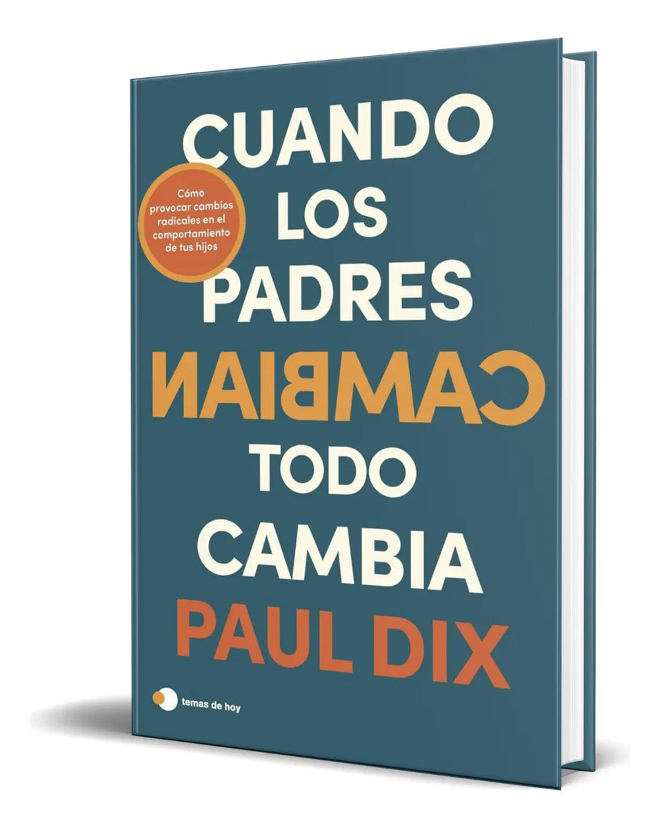 Portada de Libro Cuando Los Padres Cambian, Todo Cambia [ Original ]