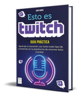 Portada de Libro Esto Es Twitch [ Guia Practica ] Original