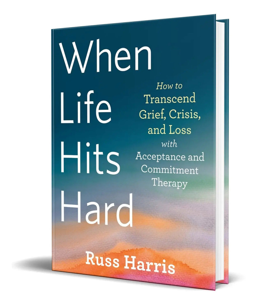 Portada de Libro When Life Hits Hard [ How To Transcend Grief, Crisis ]