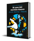 Portada de Libro El Caso Del Martillo Blanco [ Berta Mir Detective ]