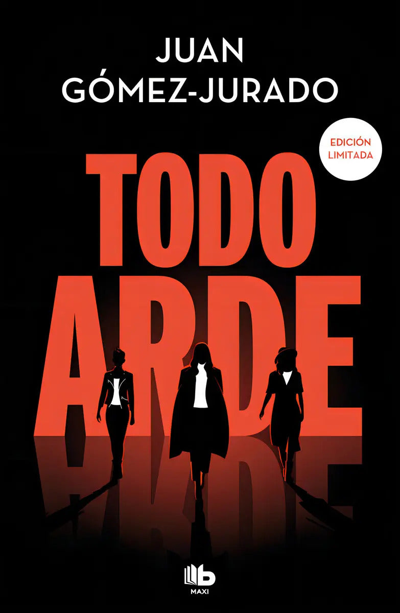 Portada de Todo Arde (edicion Imitada) (todo Arde 1), De Gómez-jurado, Juan., Vol. 0. Editorial B De Bolsillo, Tapa Blanda,…