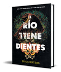 Portada de Libro El Rio Tiene Dientes [ Erica Waters ] Original